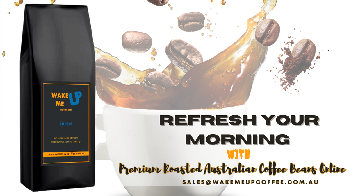 Refresh Your Morning with Premium Roasted Australian Coffee Beans Onli