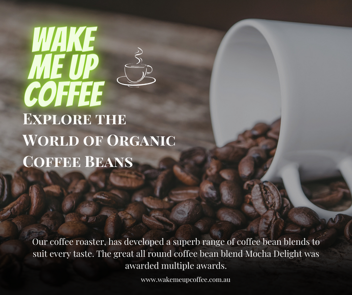 Wake Up to a Flavorful Morning: Explore the World of Organic Coffee Beans