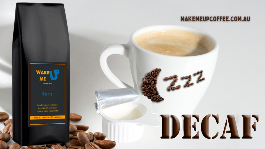 Roasted to Perfection Decaf Coffee Beans in Australia: A Wake Me Up Coffee Experience