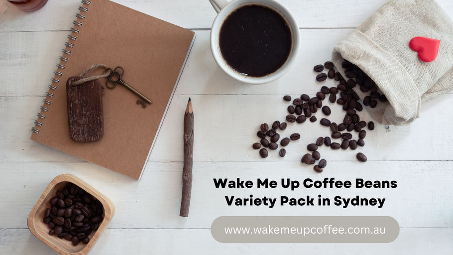 Experience Rich Coffee Beans Diversity – Variety Pack | Wake Me Up Coffee (Sydney)
