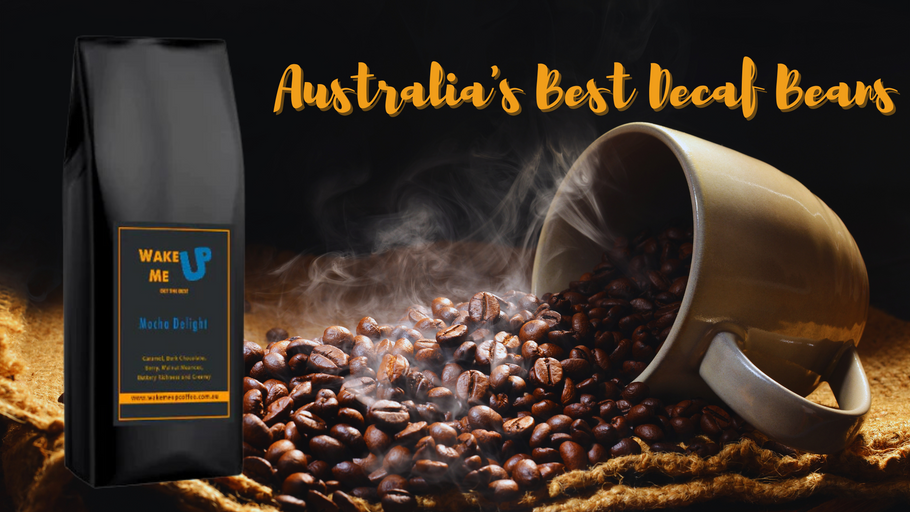 Wake Me Up with Great Taste : Explore Australia's Best Decaf Beans